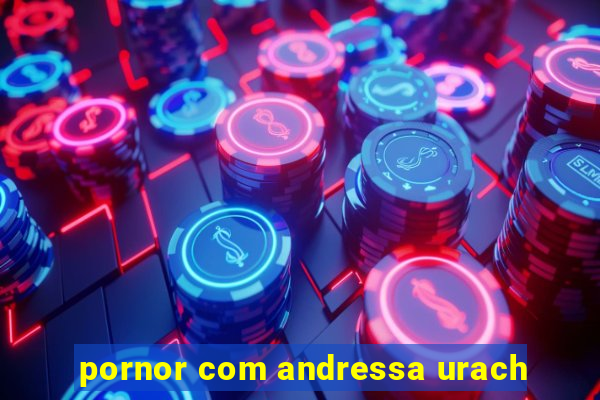 pornor com andressa urach
